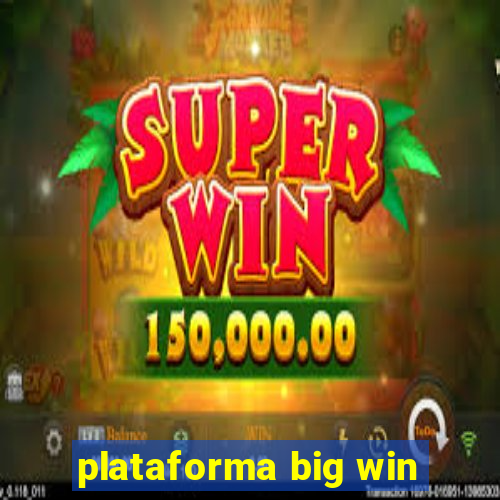 plataforma big win